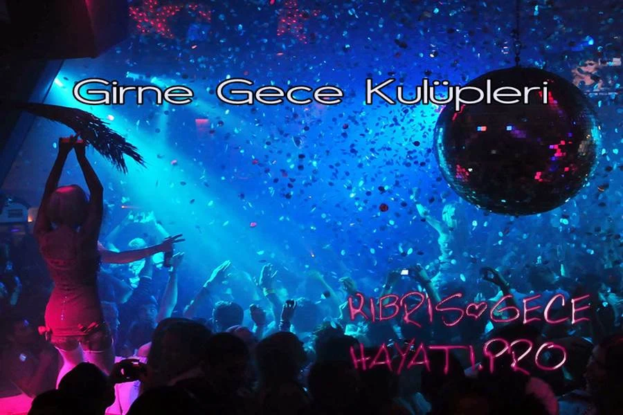 Girne Merkez ve Alsancak Gece Kulüpleri Servis ve Güzergah Rehberi - Atmosfer ve Eğlence